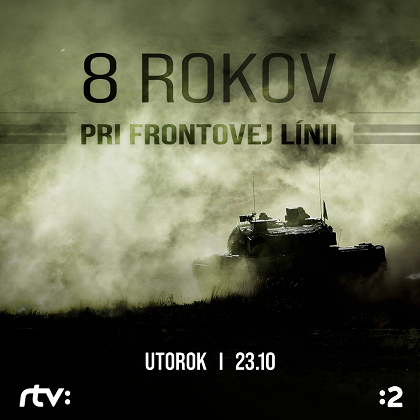 8 rokov pri frontovej línii
