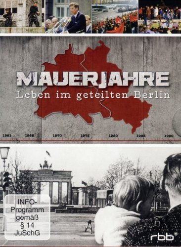 Berliner Mauer – Chronik einer geteilten Stadt