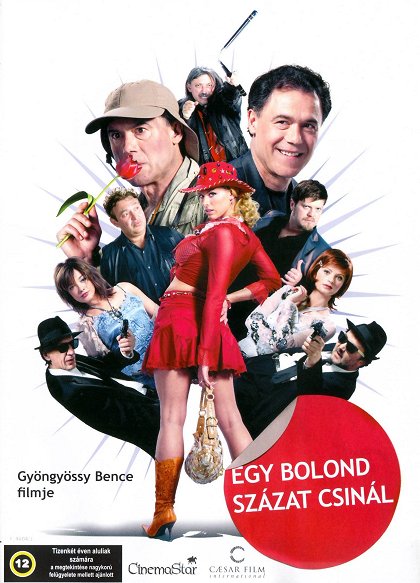 Egy bolond százat csinál