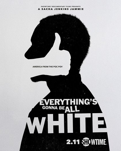 Everything's Gonna Be All White