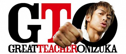 GTO: the Great Teacher Onizuka