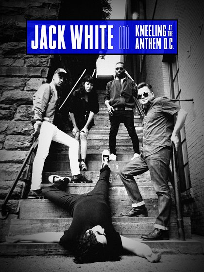 Jack White: Kneeling At The Anthem D.C.