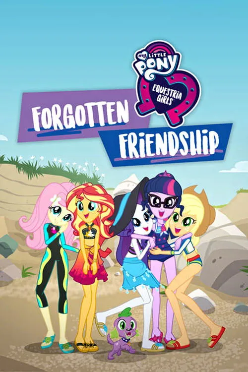 My Little Pony Equestria Girls - Zapomenuté přátelství