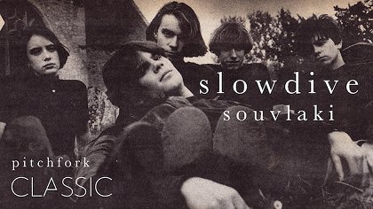 Slowdive: Souvlaki