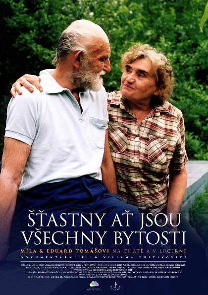 Šťastny ať jsou všechny bytosti: Míla a Eduard Tomášovi na chatě a v Lucerně