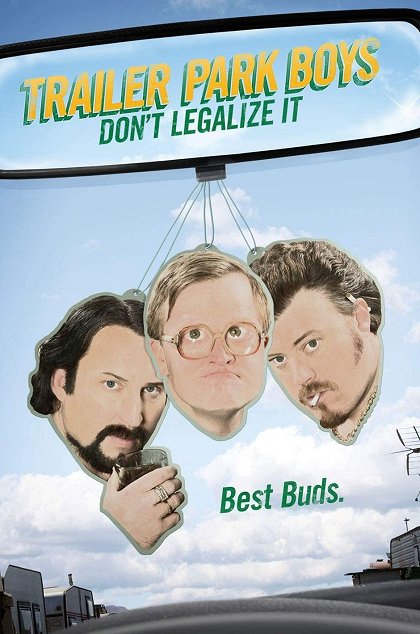 Trailer Park Boys: Don't Legalize It