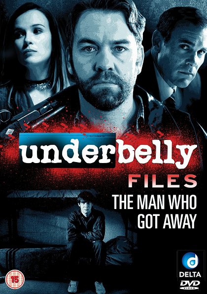 Underbelly Files: The Man Who Got Away