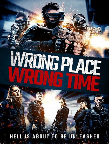 Wrong Place, Wrong Time